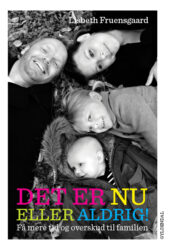Det er nu aller aldrig! Bog af stresscoach og forfatter Lisbeth Fruensgaard Det er nu aller aldrig! Bog af stresscoach og forfatter Lisbeth Fruensgaard