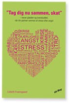 Bog, "Tag dig nu sammen, skat" af stresscoach og forfatter Lisbeth Fruensgaard Bog, "Tag dig nu sammen, skat" af stresscoach og forfatter Lisbeth Fruensgaard